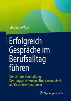 Erfolgreich Gespräche im Berufsalltag führen - Voß, Stephanie