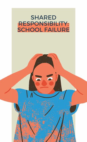 Shared Responsibility: School Failure (eBook, ePUB) Shared Responsibility: School Failure (eBook, ePUB)