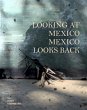 Looking at Mexico / Mexico Looks Back - Bild 1