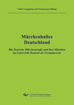 Cover Märchenhaftes Deutschland - Ausgabe DaF-Lehrende. Die Deutsche Märchenstraße und ihre Märchen im Unterricht Deutsch als Fremdsprache