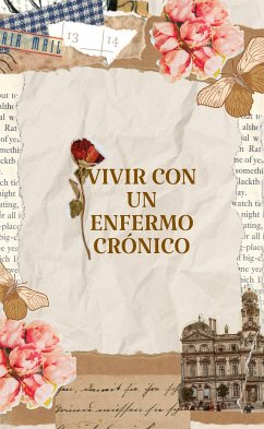 Vivir con un enfermo crónico (eBook, ePUB) - Alberto, Deza