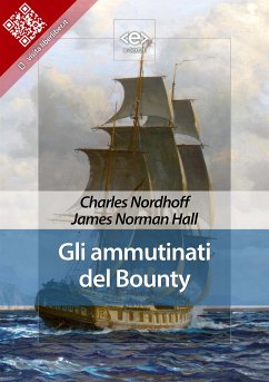 Gli ammutinati del Bounty (eBook, ePUB) - Nordhoff, Charles; Norman Hall, James