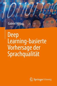 Deep Learning-basierte Vorhersage der Sprachqualität - Mittag, Gabriel