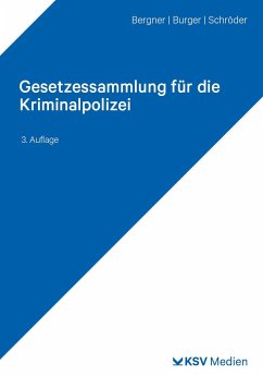 Gesetzessammlung für die Kriminalpolizei - Bergner, Stan;Burger, Dominik;Schröder, Gorden