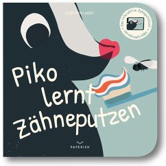 Piko lernt Zähneputzen - Schillinger, Gundi