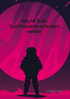 Wie NFTs die Sportindustrie verändern werden - Schmidt, Jonas