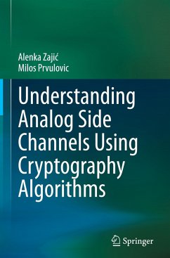 Understanding Analog Side Channels Using Cryptography Algorithms - Zajic, Alenka;Prvulovic, Milos