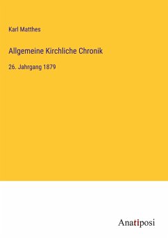 Allgemeine Kirchliche Chronik - Matthes, Karl