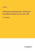 Gothaisches genealogisches Taschenbuch der gräflichen Häuser auf das Jahr 1855