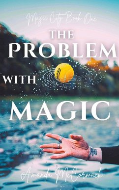 The Problem with Magic - McCormack, Amanda