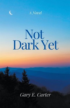 Not Dark Yet - Carter, Gary E.