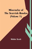 Minstrelsy of the Scottish border (Volume 1)