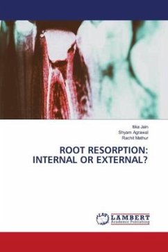 ROOT RESORPTION: INTERNAL OR EXTERNAL? - Jain, Itika;Agrawal, Shyam;Mathur, Rachit