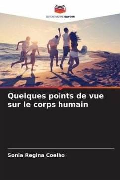 Quelques points de vue sur le corps humain - Coelho, Sonia Regina