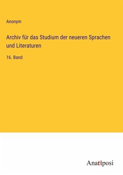 Archiv für das Studium der neueren Sprachen und Literaturen - Anonym