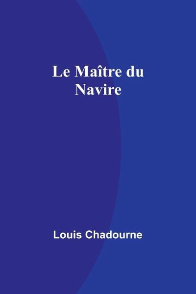 Le Maître du Navire Le Maître du Navire