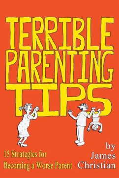 Terrible Parenting Tips - Christian, James