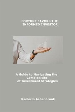 FORTUNE FAVORS THE INFORMED INVESTOR - Ashenbrook, Kaelorin