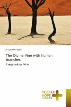 The Divine Vine with human branches - Omoregbe, Joseph