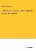 Niederdeutsche Geistliche Lieder und Sprüche aus dem Münsterlande