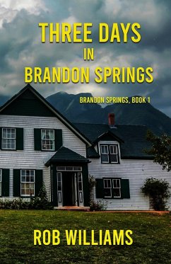 Three Days in Brandon Springs - Williams, Rob