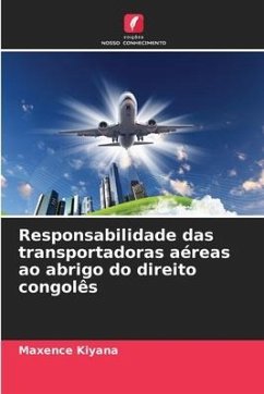 Responsabilidade das transportadoras aéreas ao abrigo do direito congolês - Kiyana, Maxence