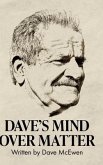 Dave's Mind Over Matter