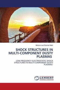 SHOCK STRUCTURES IN MULTI-COMPONENT DUSTY PLASMAS - Rashed Miah, Mohammad