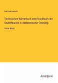 Technisches Wörterbuch oder Handbuch der Gewerbkunde in alphabetischer Ordnung