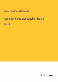 Geschichte des preussischen Staats - Stenzel, Gustav Adolf Harald