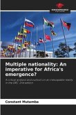 Multiple nationality: An imperative for Africa's emergence?