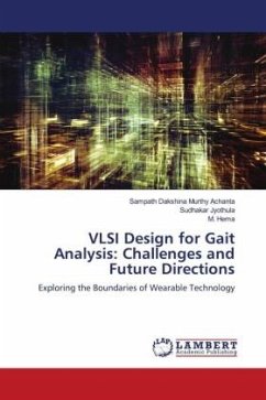 VLSI Design for Gait Analysis: Challenges and Future Directions - Achanta, Sampath Dakshina Murthy;Jyothula, Sudhakar;Hema, M.