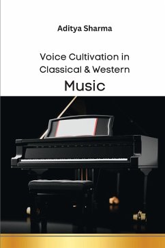 Voice Cultivation in Classical & Western Music - Sharma, Aditya