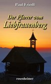 Der Pfarrer vom Liebfrauenberg Der Pfarrer vom Liebfrauenberg