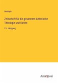 Zeitschrift für die gesammte lutherische Theologie und Kirche