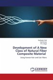 Development of A New Class of Natural Fiber Composite Material