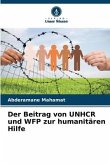 Der Beitrag von UNHCR und WFP zur humanitären Hilfe