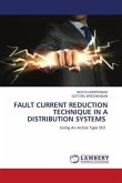 FAULT CURRENT REDUCTION TECHNIQUE IN A DISTRIBUTION SYSTEMS