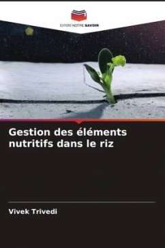 Gestion des éléments nutritifs dans le riz - Trivedi, Vivek