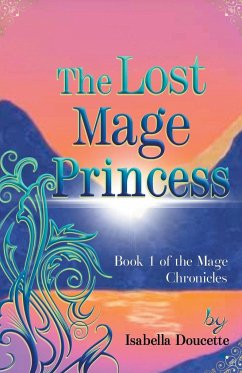 The Lost Mage Princess - Doucette, Isabella