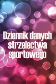 Dziennik danych strzelectwa sportowego