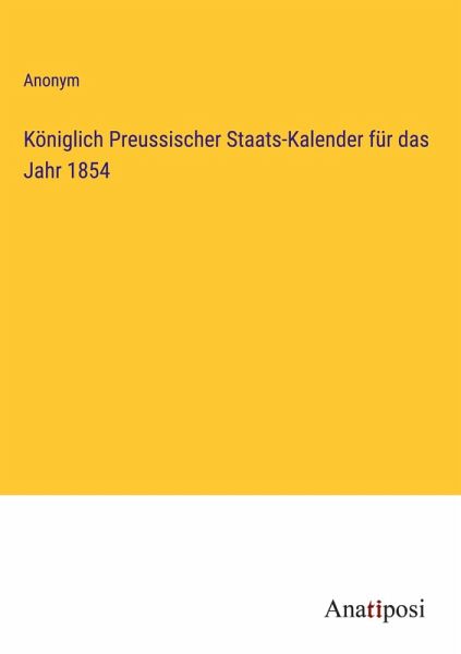 Königlich Preussischer Staats-Kalender für das Jahr 1854