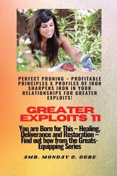 Cover Greater Exploits - 11 Perfect Pruning - Profitable Principles & Profiles of Iron Sharpens Iron