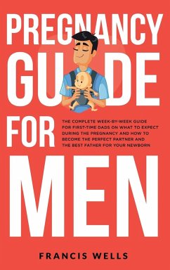 Pregnancy Guide for Men - Wells, Francis