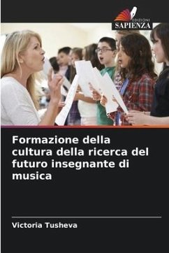 Formazione della cultura della ricerca del futuro insegnante di musica - Tusheva, Victoria