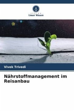 Nährstoffmanagement im Reisanbau - Trivedi, Vivek