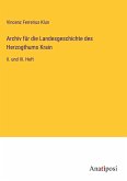 Archiv für die Landesgeschichte des Herzogthums Krain