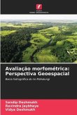 Avaliação morfométrica: Perspectiva Geoespacial