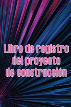 Libro de registro del proyecto de construcción - Ortega Perez, Maria