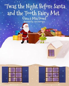 'Twas the Night Before Santa and the Tooth Fairy Met - Dowd, Gina; Dowd, Mia